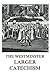 The Westminster Larger Catechism