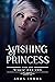 The Wishing Princess (Magic Dreams #1)