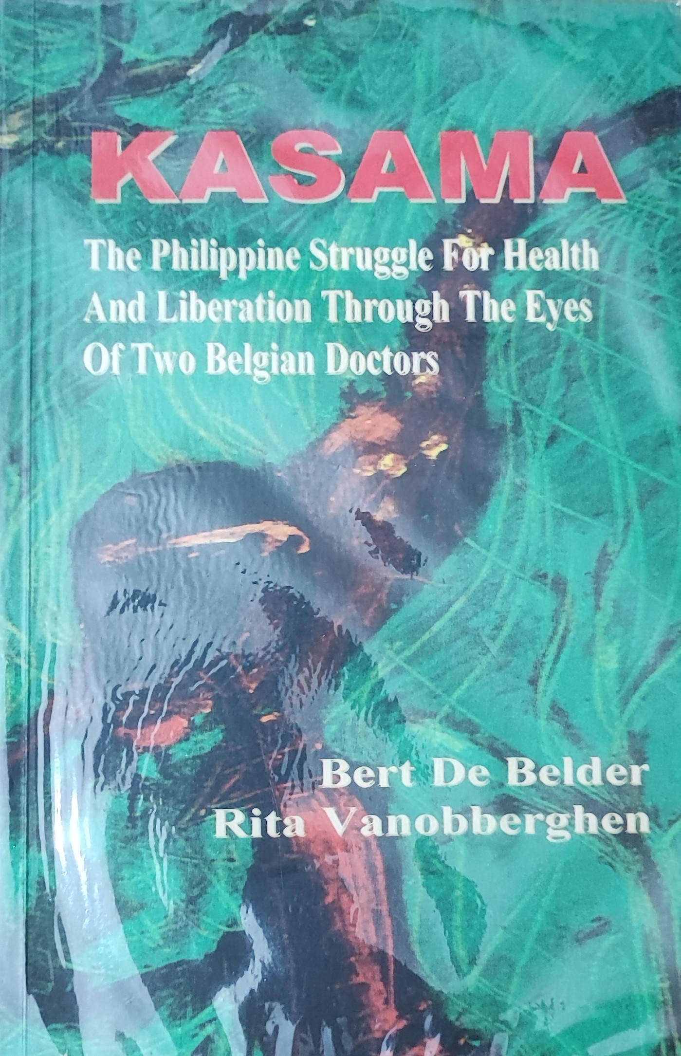 Kasama: The Philippine Struggle for Health and Liberation Through the Eyes of Two Belgian Doctors