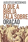 O que a Bíblia fala sobre oração (Portuguese Edition)