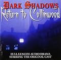 Dark Shadows Return To Collinwood