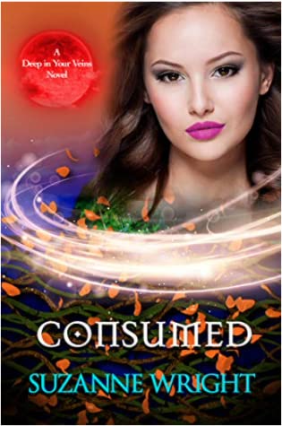Consumed (Deep in Your Veins, #4)
