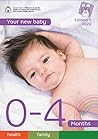 Your New Baby 0-4...