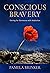 Conscious Bravery by Pamela Brinker