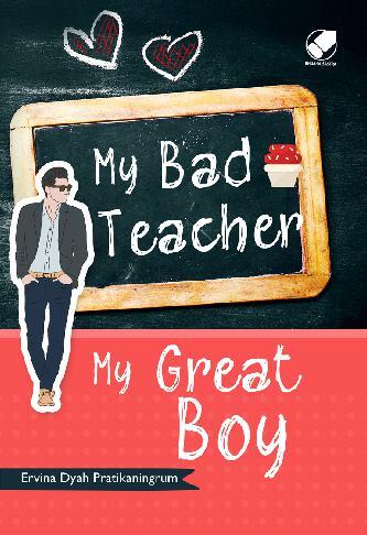 My Bad Teacher My Great Boy