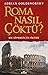 Roma Nasıl Çöktü? Bir Süpergücün Ölümü