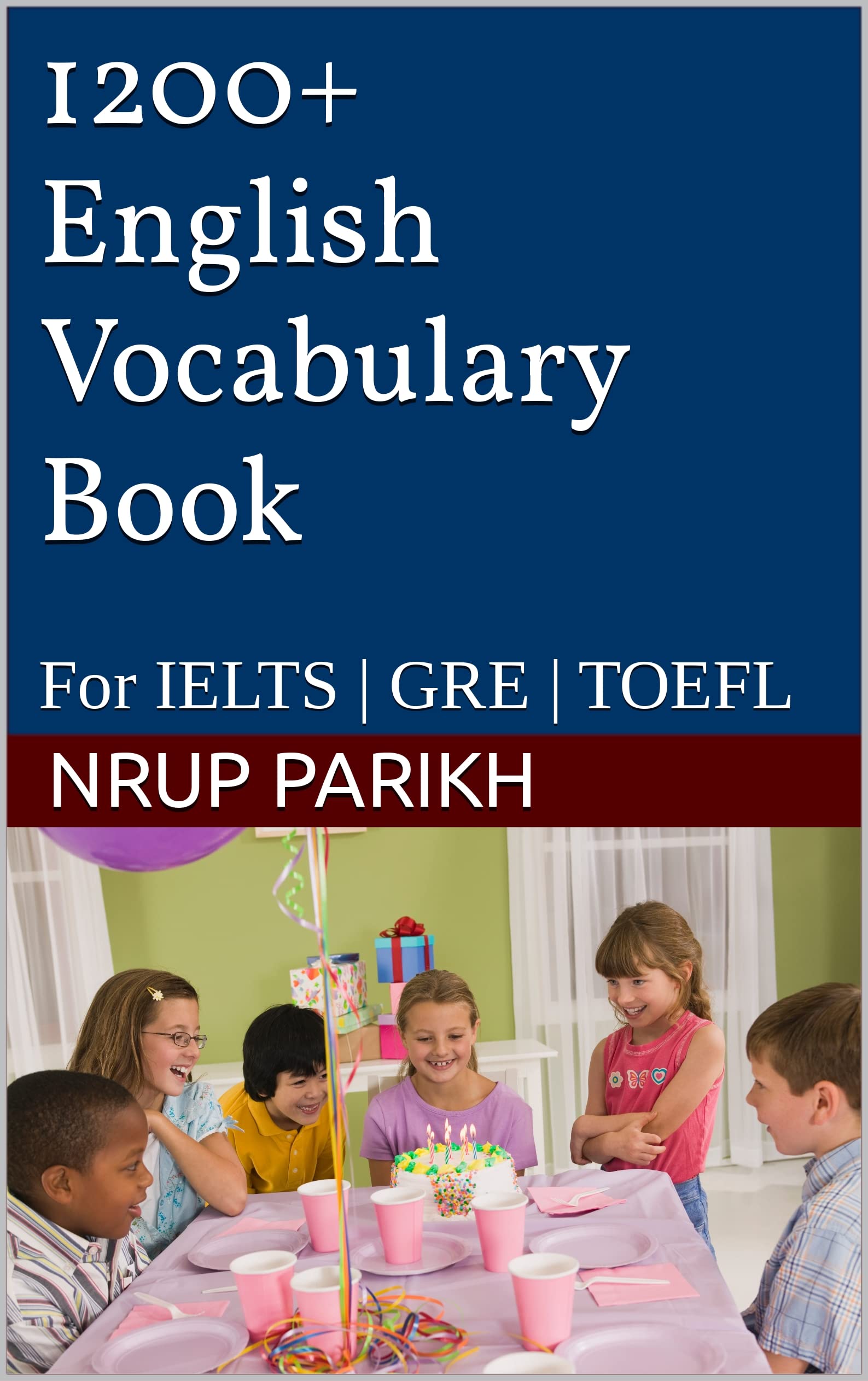 1200+ English Vocabulary Book: For IELTS | GRE | TOEFL (Kindle Edition)