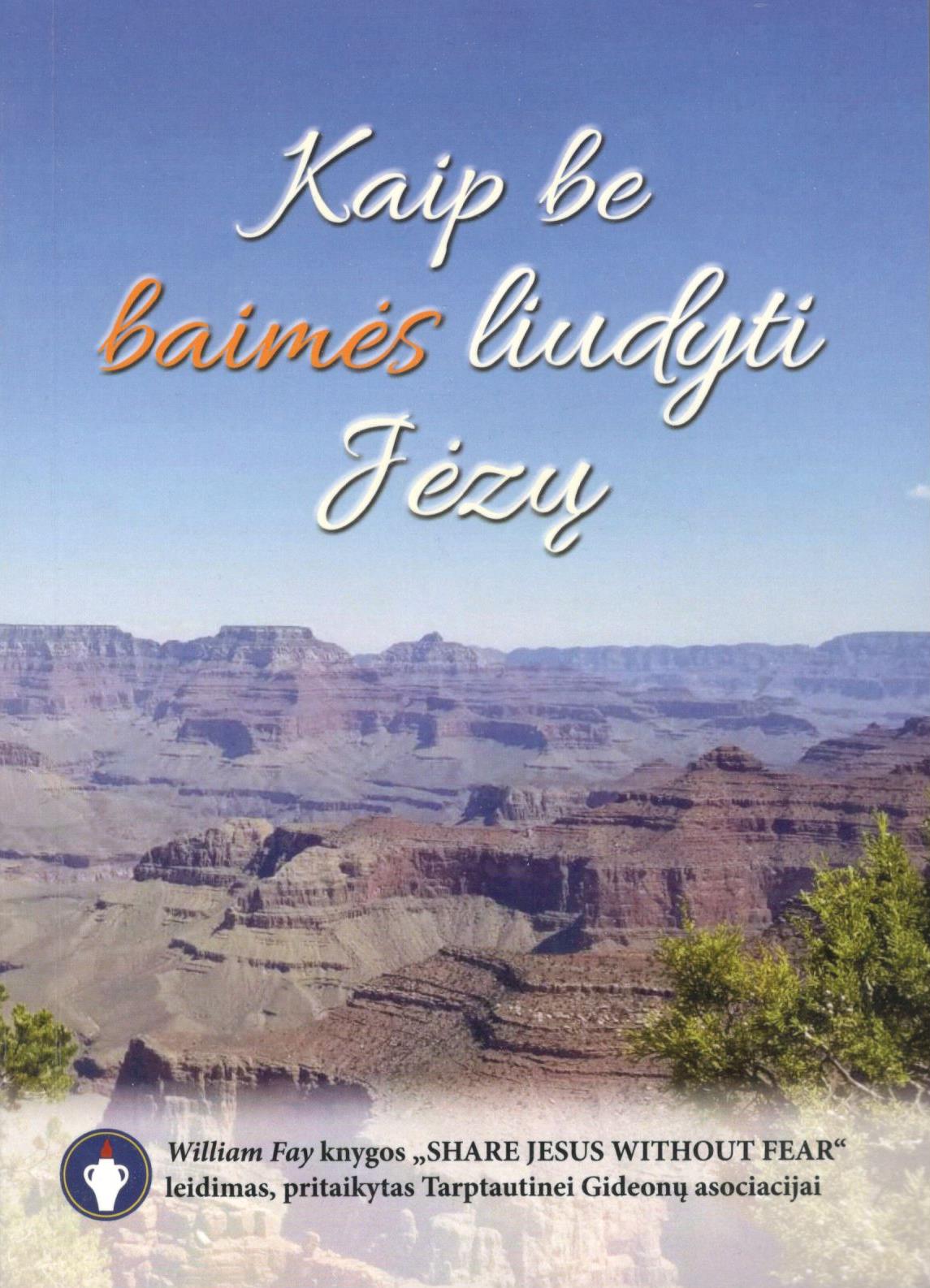 Kaip be baimės liudyti Jėzų