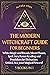 Modern Witchcraft Guide for Beginners: 5 BOOKS in 1: White Magic and Rituals, Moon Phases, Spell Jars, Runes Reading, and Pendulum for Divination. Unlock ALL your magical powers!