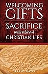 Book cover for Welcoming Gifts: Sacrifice in the Bible and Christian Life