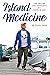 Island Medicine: Life, Heal...