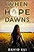 When Hope Dawns