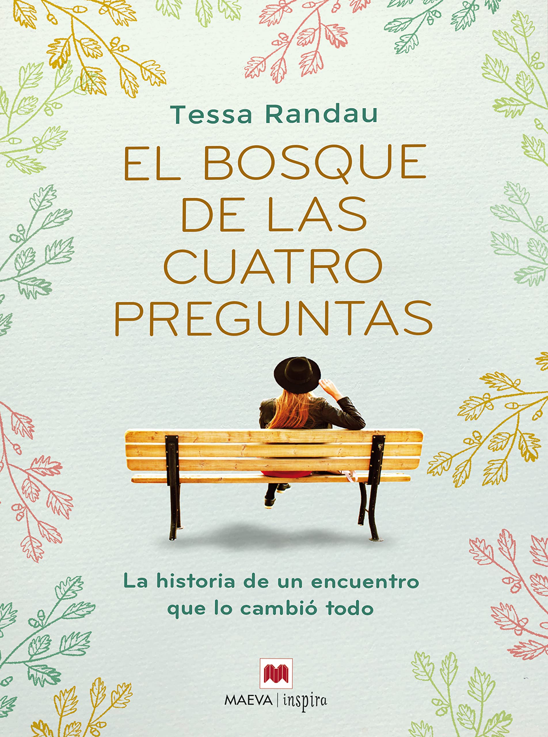 Portada de El bosque de las cuatro preguntas: La historia de un encuentro que lo cambió todo, de Tessa Randau