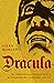 Dracula: The Origins and Influence of the Legendary Vampire Count
