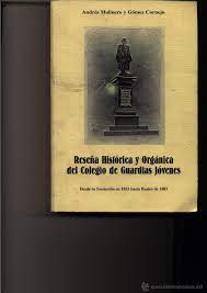 Reseña histórica y organica del colegio de guardias jovenes (Unknown Binding)