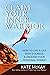 Claim Your Inner Warrior: How To Live a Life With Courage & Unleash Your Personal Power (Series 1)