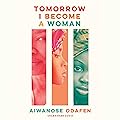 Tomorrow I Become a Woman 