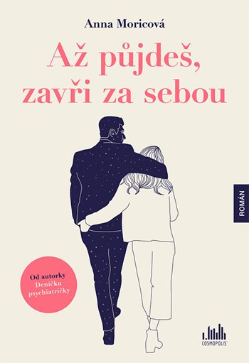 Až půjdeš, zavři za sebou (Hardcover)
