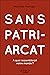 Sans Patriarcat