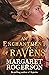 An Enchantment of Ravens by Margaret Rogerson An Enchantment of Ravens by Margaret Rogerson