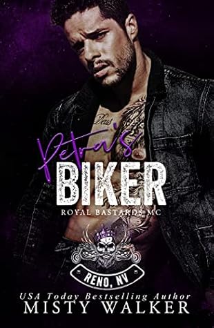 Petra's Biker (Royal Bastards MC: Reno, NV, #5)