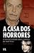 A Casa dos Horrores A terrí...