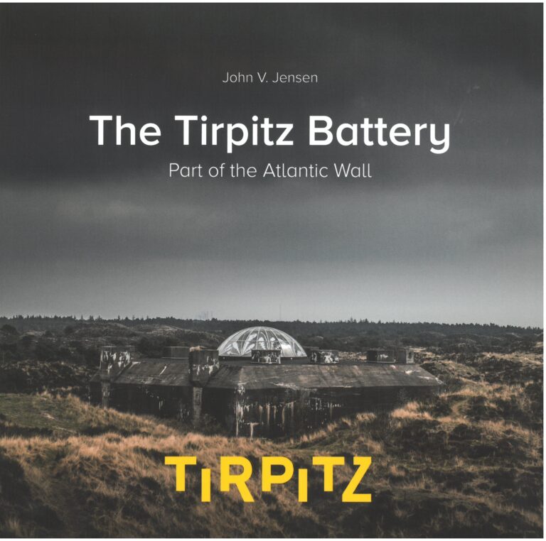 The Tirpitz Battery: Part of the Atlantic Wall