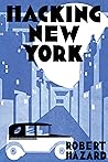 Hacking New York by Robert Hazard