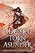 A Desert Torn Asunder (The Song of the Shattered Sands #6)