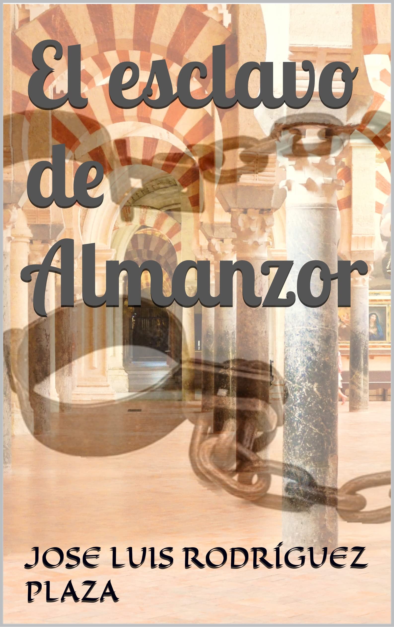El esclavo de Almanzor (Spanish Edition)