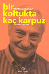 Bir Koltukta Kaç Karpuz: Halit Kıvanç Kitabı