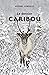 Le dernier caribou by Michel Leboeuf