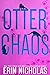 Otter Chaos (Boys of the Ba...