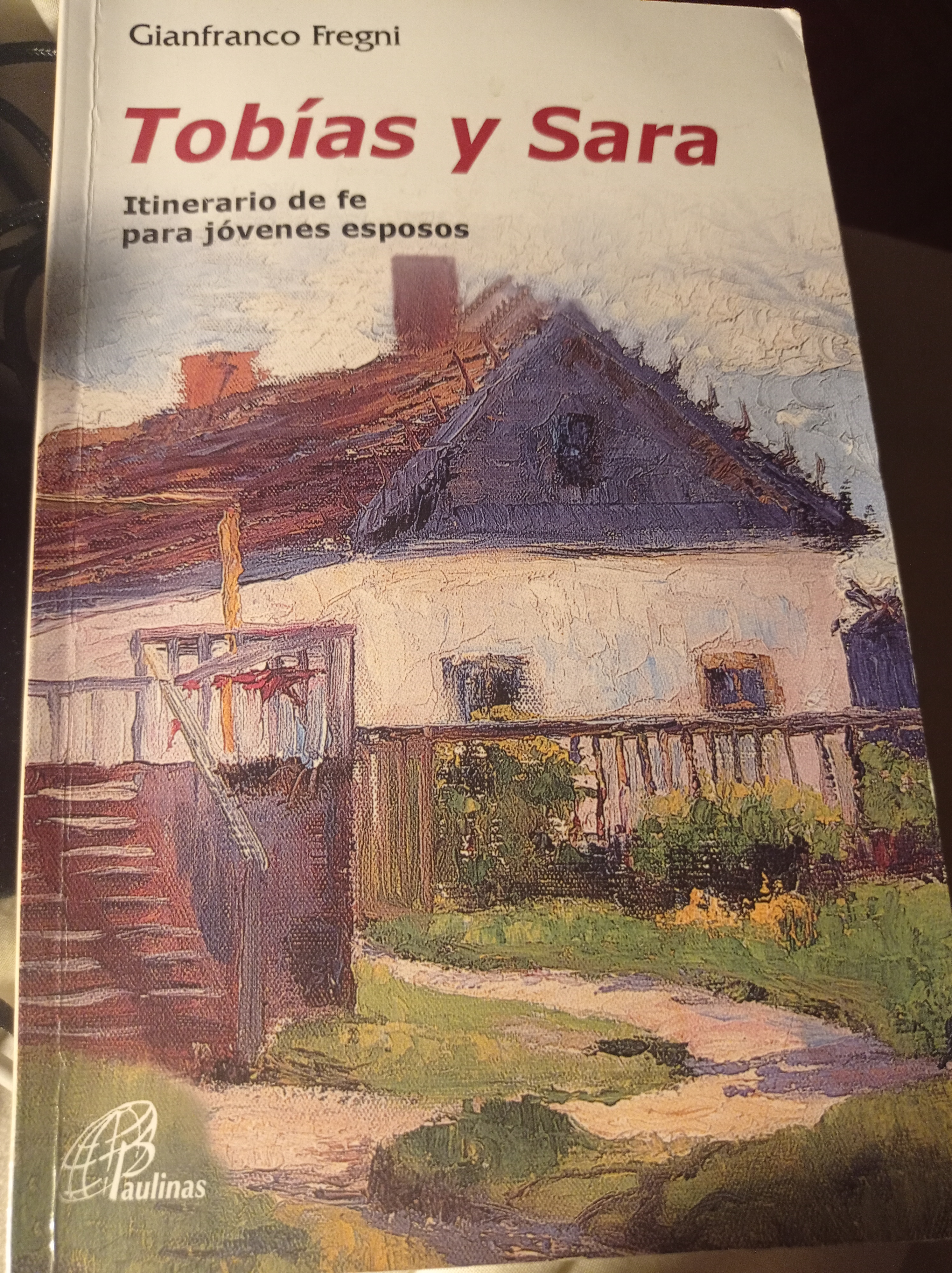 Tobías y Sara. Itinerario de fe para jóvenes esposos. (Paperback)