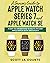 A Senior’s Guide to Apple Watch Series 7 and Apple Watch SE: An Easy to Understand Guide to the 2021 Apple Watch with watchOS 8