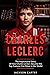 Charles LeClerc: The Inspirational Story of How Charles LeClerc Became The Top Formula One Driver In The World (Fromula One's Top Drivers)