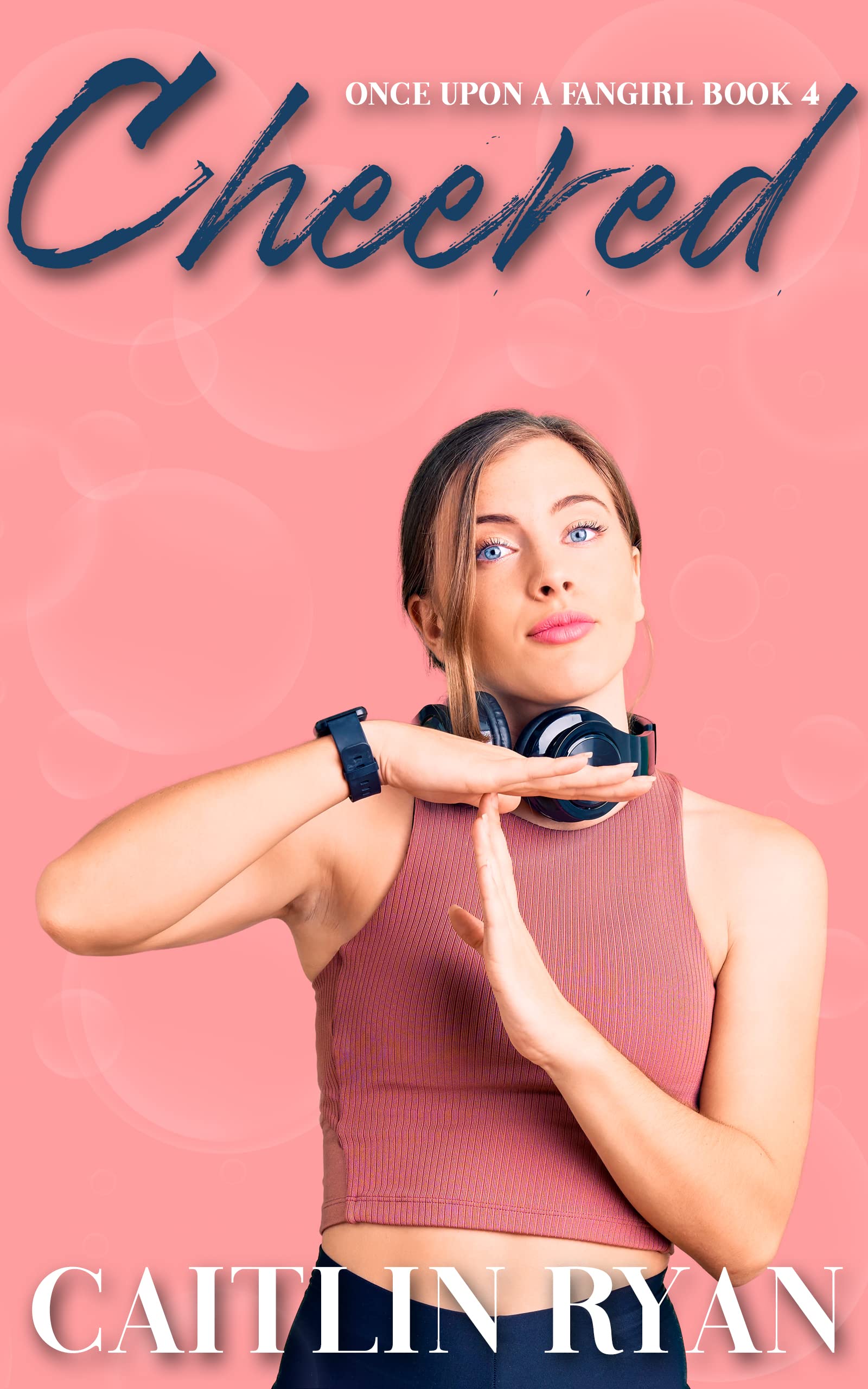 Cheered (Once Upon a Fangirl #4)