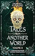 Tales from Another World: Volume 3