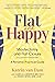 Flat and Happy: Mastectomy and Flat Closure - A Personal, Practical Guide