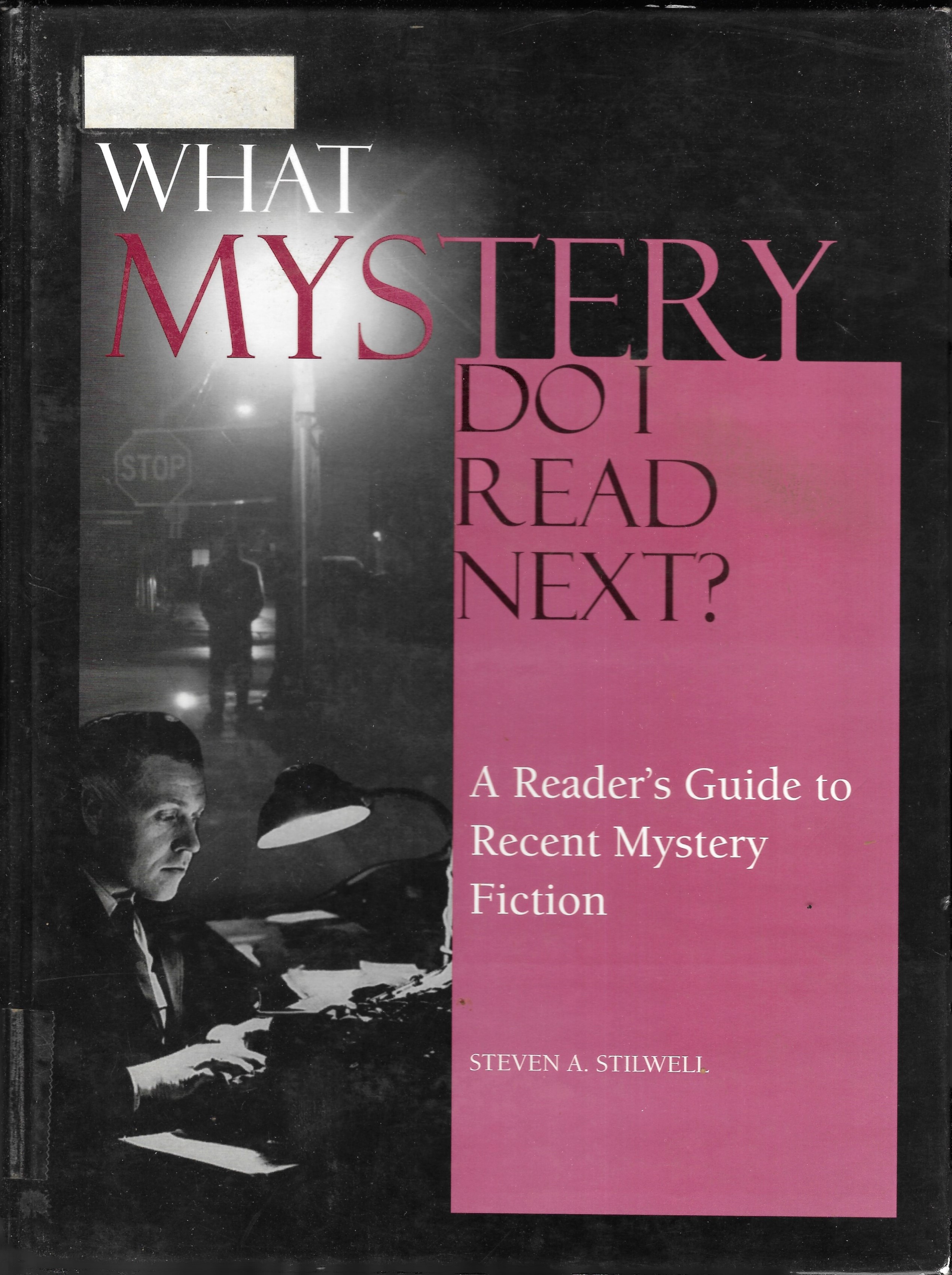What Mystery Do I Read Next? : A Reader's Guide to Recent Mystery Fiction