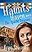Haunts Haven, Book II: The ...
