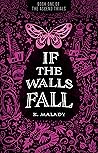 If the Walls Fall by K. Malady