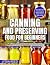 Canning and Preserving Food for Beginners by Lydia Reed