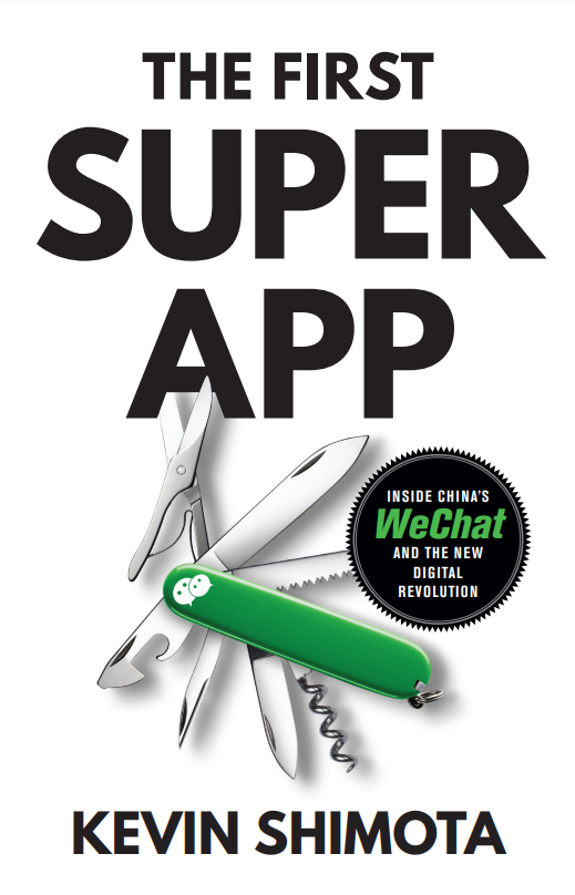 The First Superapp: INSIDE CHINA’S WECHAT AND THE NEW DIGITAL REVOLUTION (Paperback)