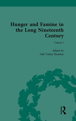 Hunger and Famine in the Long Nineteenth Century (Routledge Historical Resources)