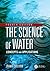 The Science of Water