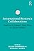 International Research Collaborations (International Studies in Higher Education)