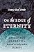 On the Edge of Eternity: Th...