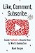 Like, Comment, Subscribe: Inside YouTube's Chaotic Rise to World Domination (Random House Large Print)
