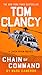 Tom Clancy Chain of Command (A Jack Ryan Novel)